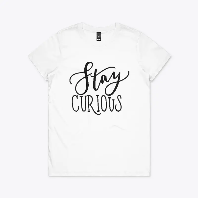 Stay Curious