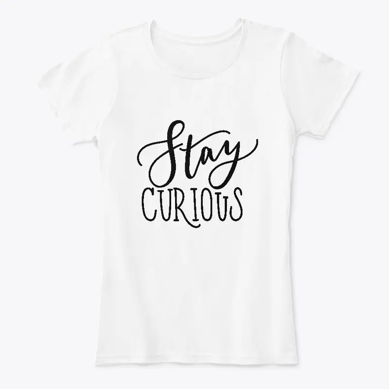 Stay Curious