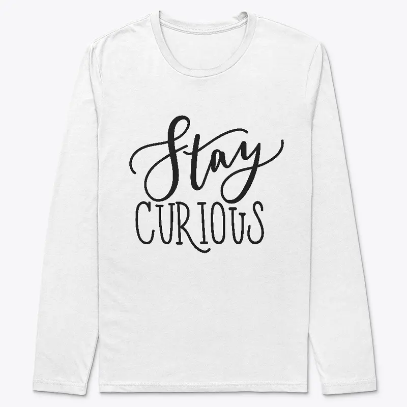 Stay Curious